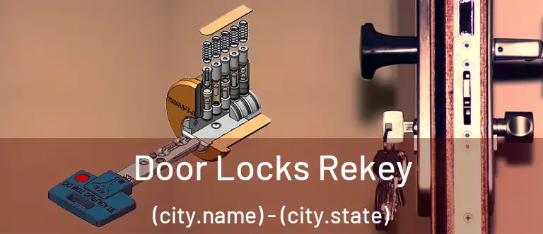 Door Locks Rekey (city.name) - (city.state)